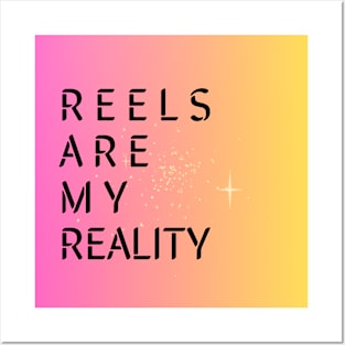 REELS ARE MY REALITY - RELIEF Posters and Art